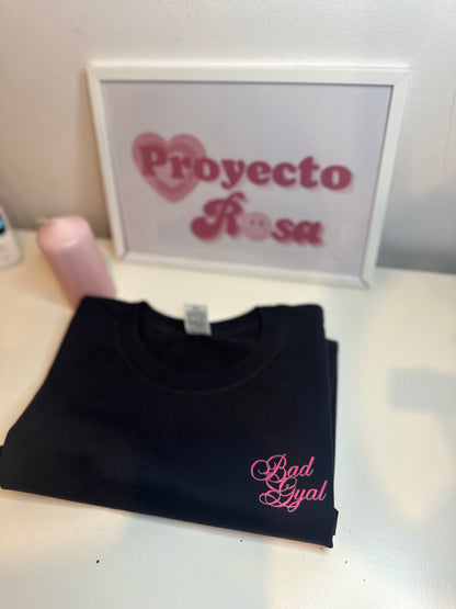 BAD GYAL | escoge entre camiseta ó sudadera