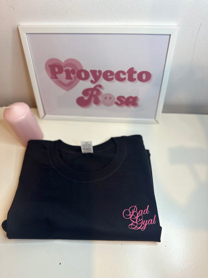 BAD GYAL | escoge entre camiseta ó sudadera