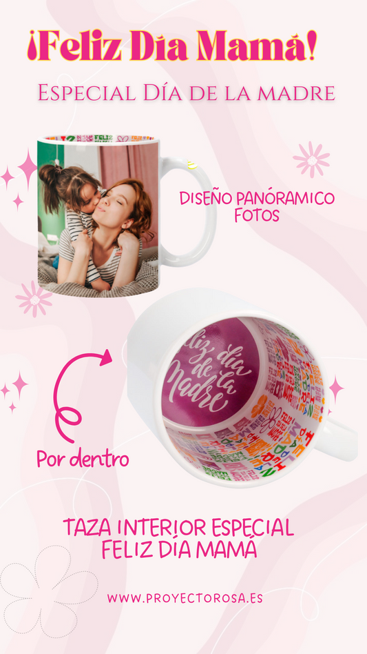 TAZA PANÓRAMICA FELÍZ DÍA DE LA MADRE (ESPECIAL INTERIOR CON FRASES)